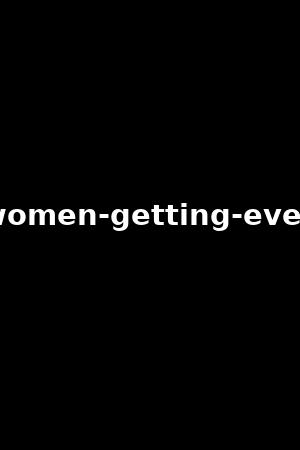 women-getting-even