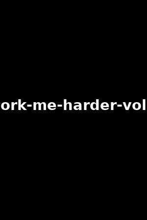 work-me-harder-vol.2