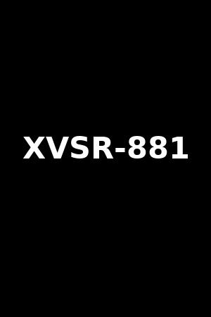 XVSR-881