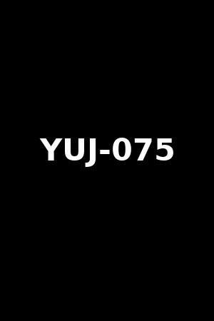 YUJ-075