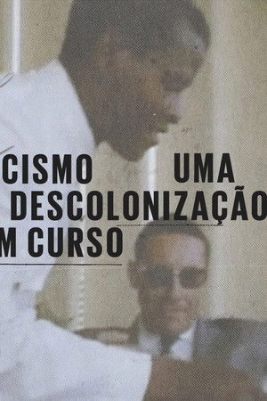 Racismo: Uma Descolonização Em Curso