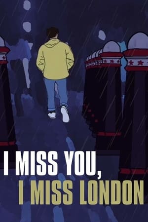 I Miss You, I Miss London