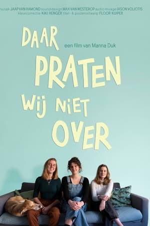 Daar praten wij niet over