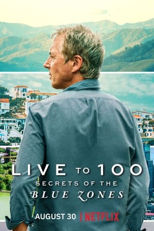 Live to 100: Secrets of the Blue Zones
