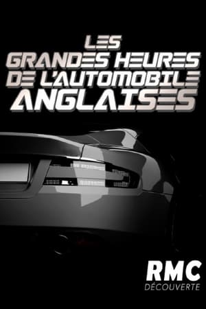 Les grandes heures de l'automobile anglaise