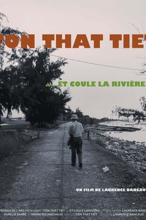 Tôn-Thât Tiêt… et coule la rivière…