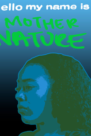 Hello My Name Is Mother Nature