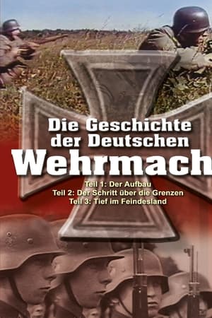 Die Geschichte der Deutschen Wehrmacht