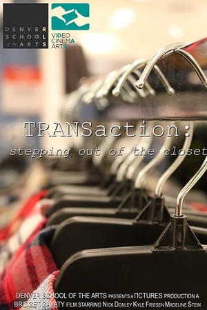 TRANSaction: Stepping Out of the Closet