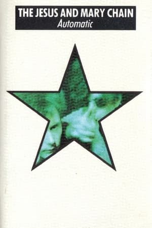 The Jesus and Mary Chain: Automatic
