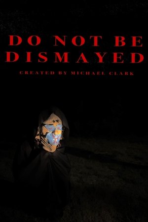 Do Not Be Dismayed
