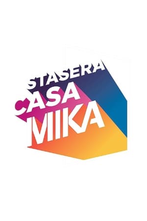 Stasera Casa Mika