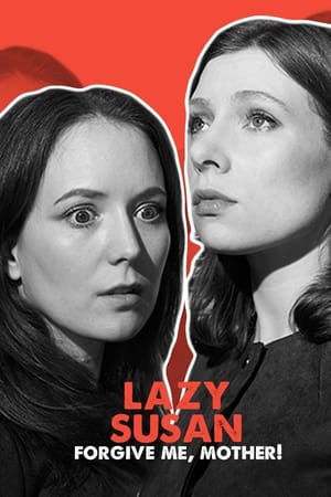 Lazy Susan: Forgive Me, Mother!