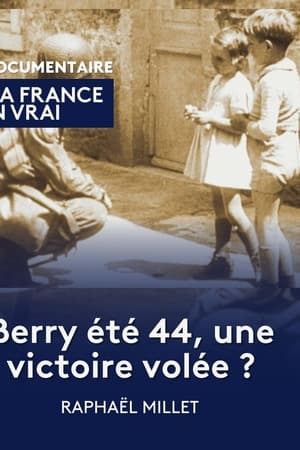 Berry été 44, une victoire volée ?
