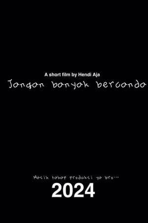 Jangan banyak bercanda