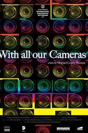 With All Our Cameras