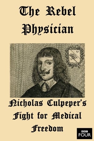 The Rebel Physician: Nicholas Culpeper's Fight For Medical Freedom