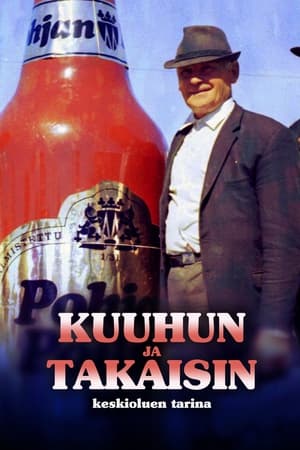 Kuuhun ja takaisin - keskioluen tarina