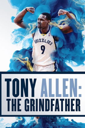 Tony Allen: The Grindfather