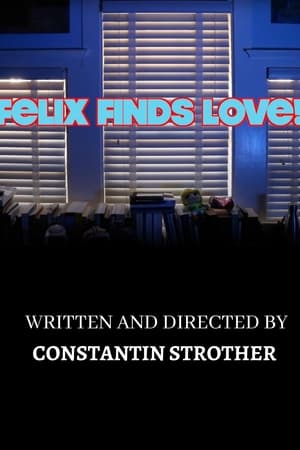 Felix Finds Love