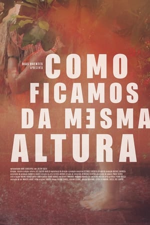 Como Ficamos da Mesma Altura