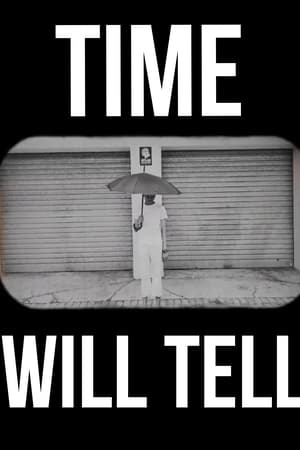 TIME WILL TELL