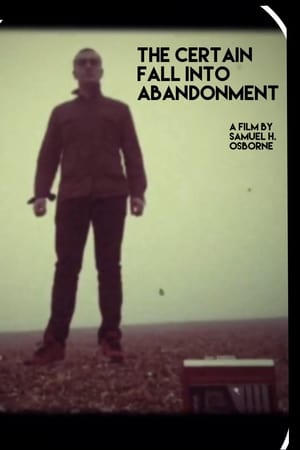 The Certain Fall into Abandonment