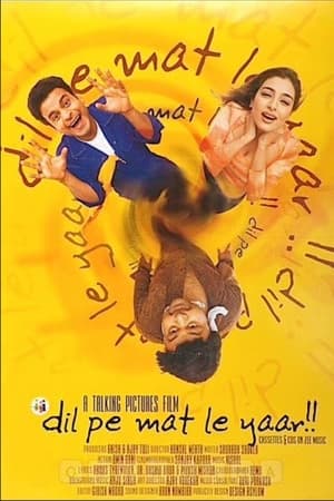 Dil Pe Mat Le Yaar!!