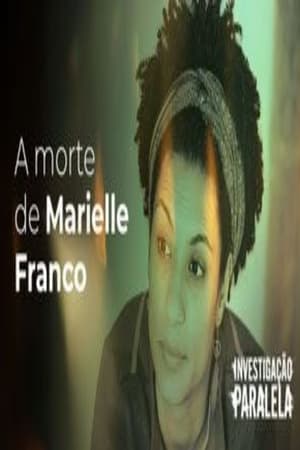 Investigação Paralela: O Assassinato de Marielle Franco