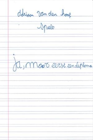 Ja, Maar eerst een diploma