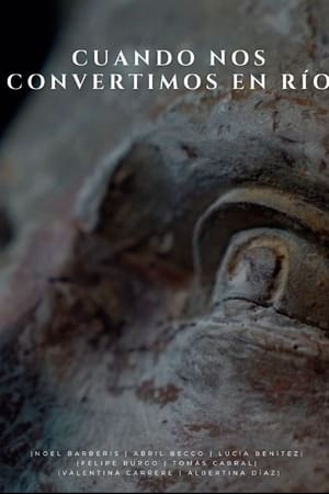 Cuando nos convertimos en río