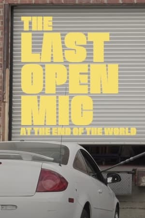The Last Open Mic At The End of the World