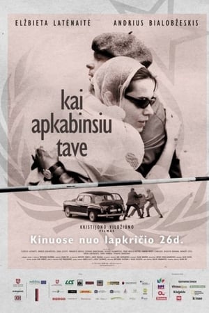 Kai apkabinsiu tave