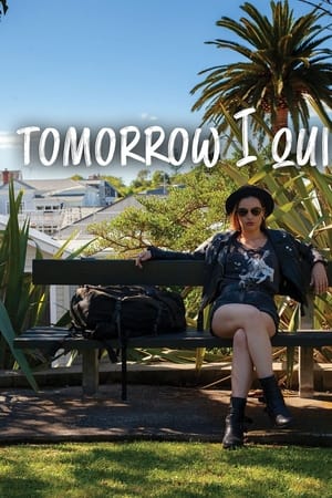 Tomorrow I Quit