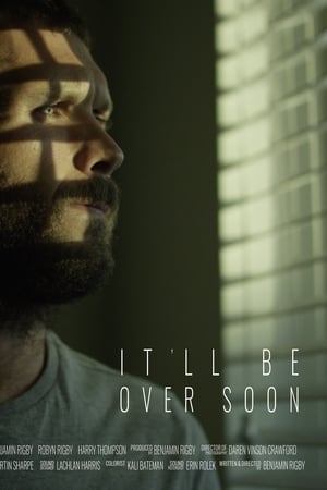 It'll Be Over Soon