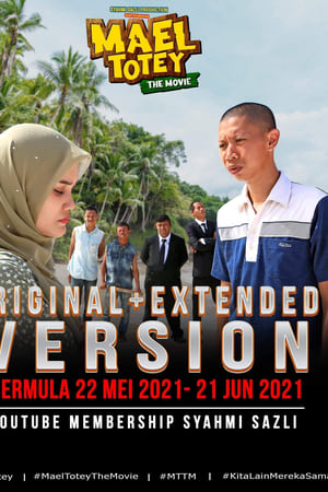 Mael Totey The Movie Extended Version