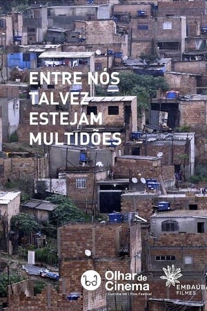 Entre Nós Talvez Estejam Multidões