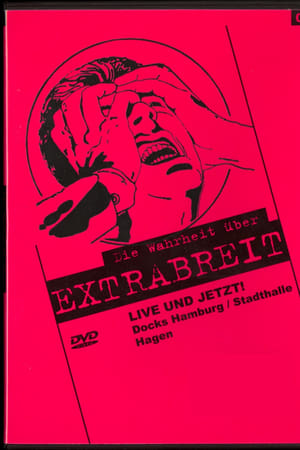 Die Wahrheit über Extrabreit - Live und Jetzt!