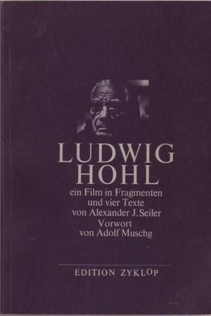 Ludwig Hohl - Ein Film in Fragmenten