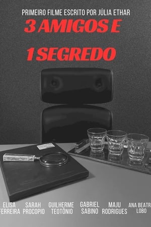 3 amigos e 1 segredo