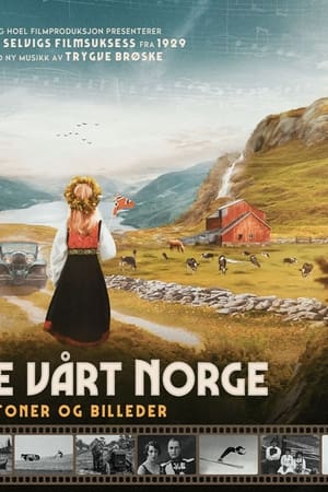 Norge, vårt Norge i toner og bilder
