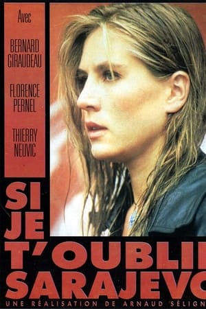 Si je t'oublie Sarajevo