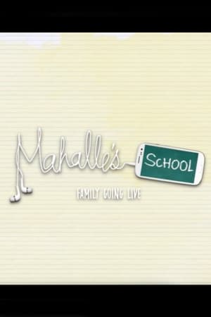Mahalle's School - Family Going Live