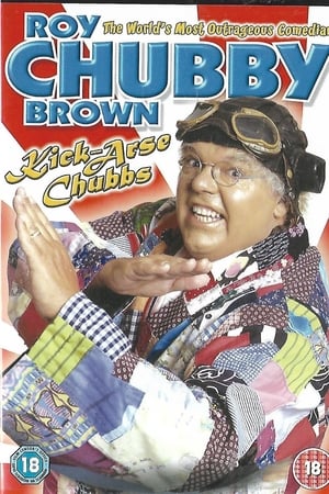 Roy Chubby Brown: Kick-Arse Chubbs