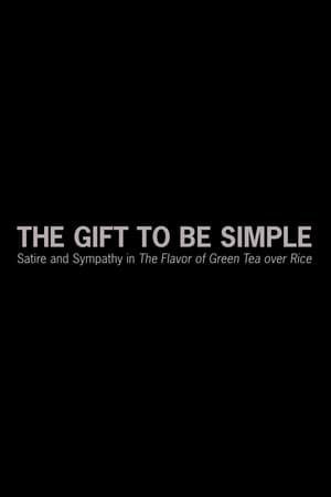The Gift to Be Simple: Satire and Sympathy in 'The Flavor of Green Tea over Rice'