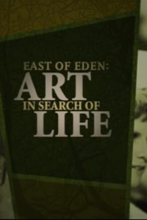 East of Eden: Art in Search of Life