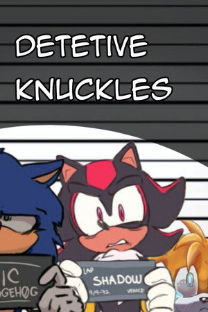 DETETIVE KNUCKLES!