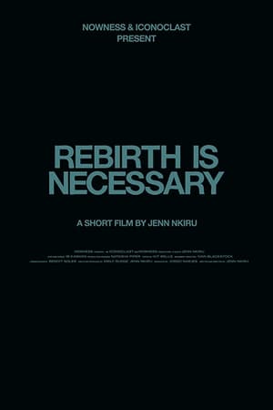 Rebirth Is Necessary