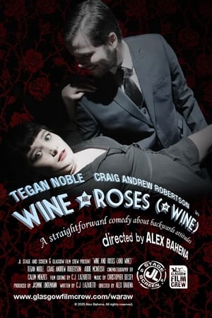 Wine and Roses (and Wine)