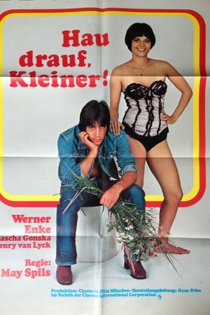 Hau drauf, Kleiner